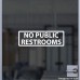 No Public Restrooms Decal 1